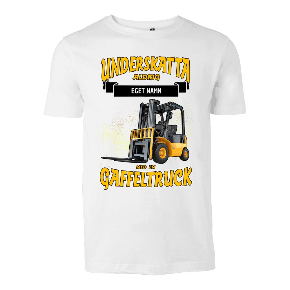 Gaffeltruck t-shirt med personligt tryck. Underskatta aldrig med eget namn design sweatshirt