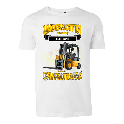 Gaffeltruck t-shirt med personligt tryck. Underskatta aldrig med eget namn design sweatshirt