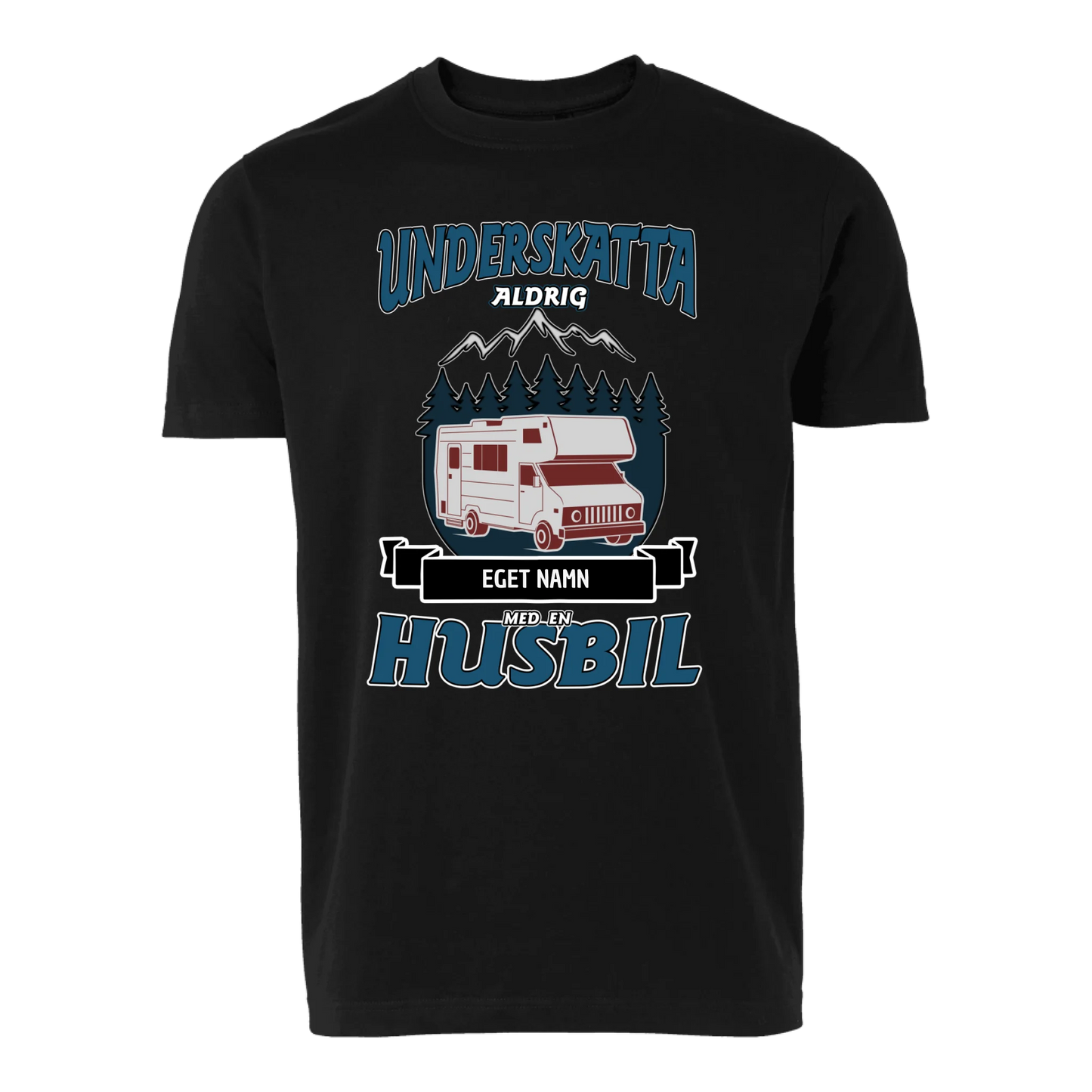 Husbil t-shirt med eget namn - Underskatta aldrig personligt tryck sweatshirt