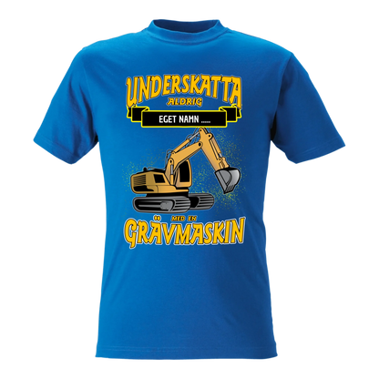 Grävmaskin t-shirt/sweatshirt med eget namn - Underskatta aldrig - personligt tryck