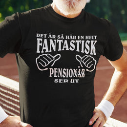 Pensionär T-shirt - svart - Hur en fantastisk pensionär ser ut