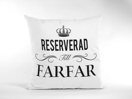 Reserverad till Farfar kuddfodral 40x40cm