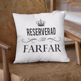 Reserverad till Farfar kuddfodral 40x40cm