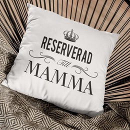 Reserverad till mamma kuddfodral 40x40 cm
