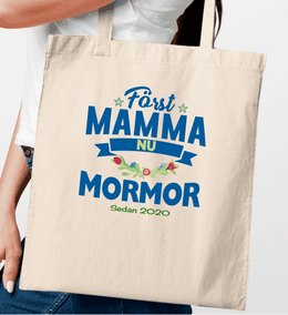 Först mamma nu mormor tygkasse