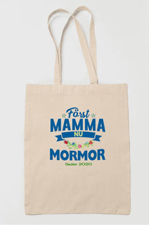 Först mamma nu mormor tygkasse