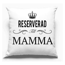 Reserverad till Mamma kuddfodral