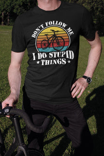Cykel T-shirt med Do not follow me - I do stupid things