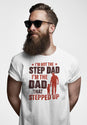 Vit pappa t-shirt . Not a step dad , dad that stepped up